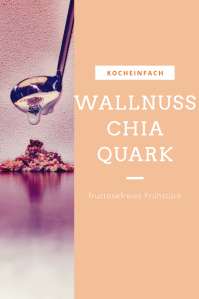 Wallnuss Chia Quark fructosefrei in der Karenzzeit