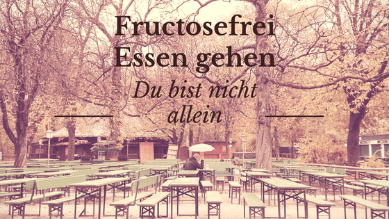 Essen gehen mit Fructoseintoleranz