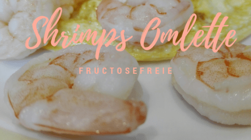 Shrimps Omlette Fructosefreies Frühstück Karenzzeit.png