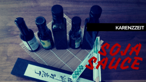 Soja Sauce in der Karenzzeit bei Fructoseintoleranz
