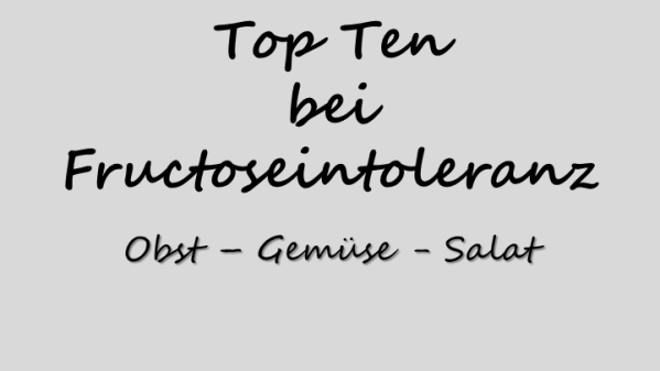 Top Ten Fructoseintoleranz Obst Gemüse Salat