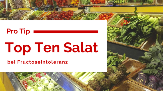 Top ten Salat bei Fructoseintoleranz