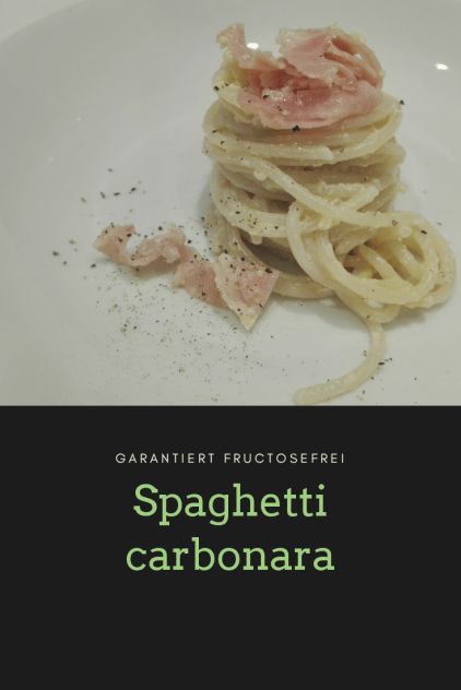 Spaghetti carbonare Karenzzeit fructosefrei