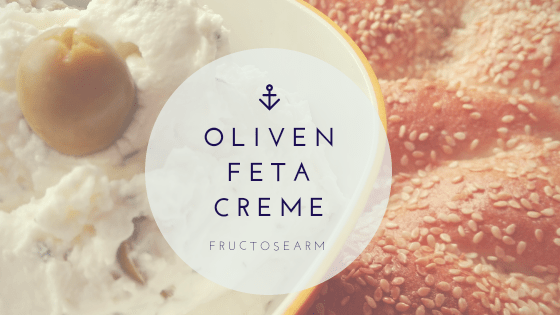feta oliven creme Karenzzeit Fructoseintoleranz
