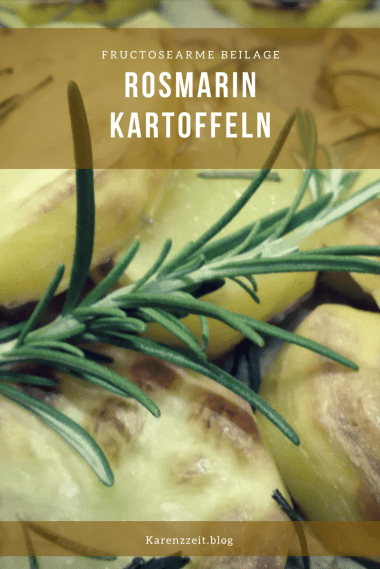 Was darf ich essen Fructoseintoleranz Kartoffeln Rosmarin