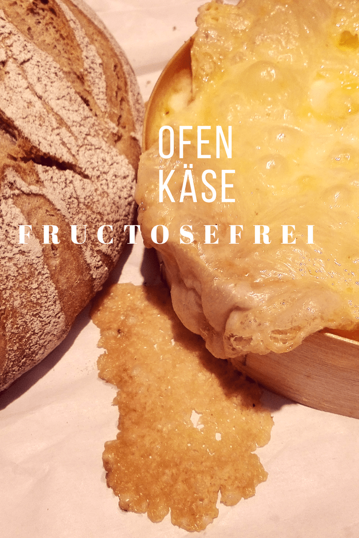 Was darf ich essen Fructoseintoleranz Ofenkäse