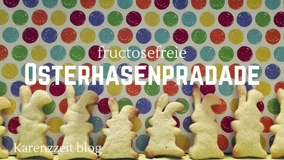 Was darf ich essen Fructoseintoleranz Osterhasengebäck