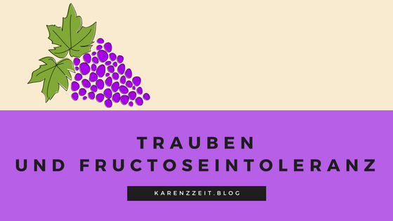 was darf ich essen Fructoseintoleranz Weinrauben