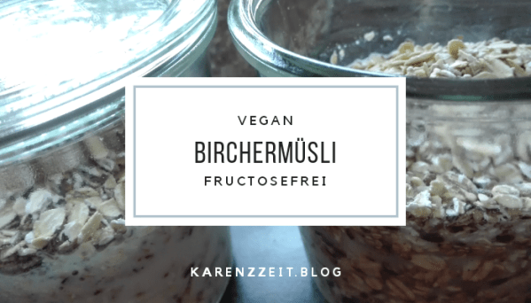 birchermüsli vegan fructosefrei