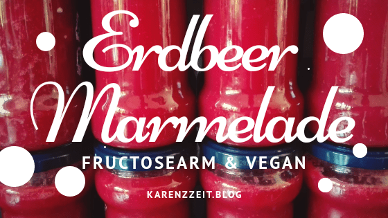 was darf ich essen erdbeer marmelade fructosearm