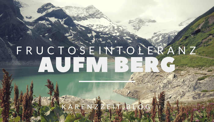 tirol Österreich Fructoseintoleranz urlaub.png