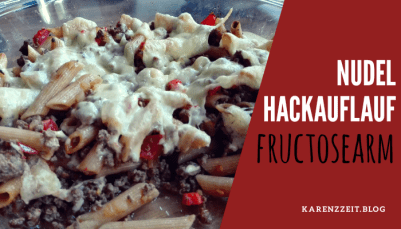 nudel hackauflauf Fructoseintoleranz karenz rezept.png