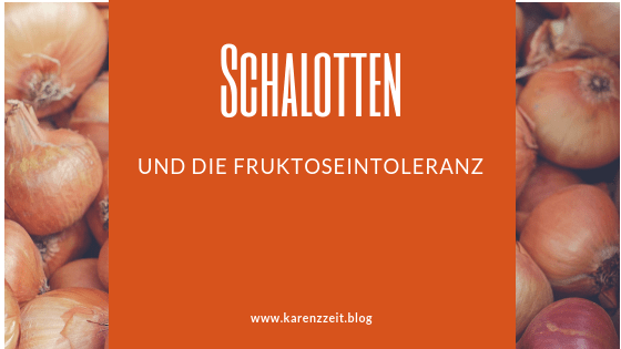Schalotten fruchtzucker