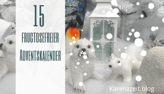 Adventkalender Fruktoseintoleranz fructosefrei 15