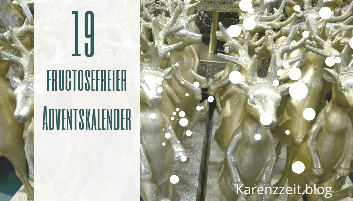 Adventkalender Fruktoseintoleranz fructosefrei 19