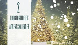 Adventkalender Fruktoseintoleranz fructosefrei 2