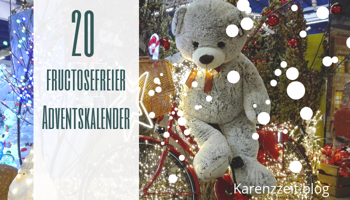Adventkalender Fruktoseintoleranz fructosefrei 20
