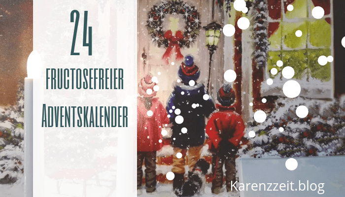 Adventkalender Fruktoseintoleranz fructosefrei 24