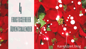 Adventkalender Fruktoseintoleranz fructosefrei