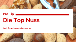 Nüsse Bei Fructoseintoleranz